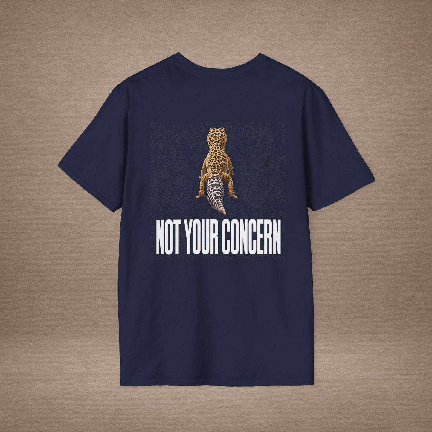 DESIGN # 4 Not Your Concern — Leopard Gecko Tee