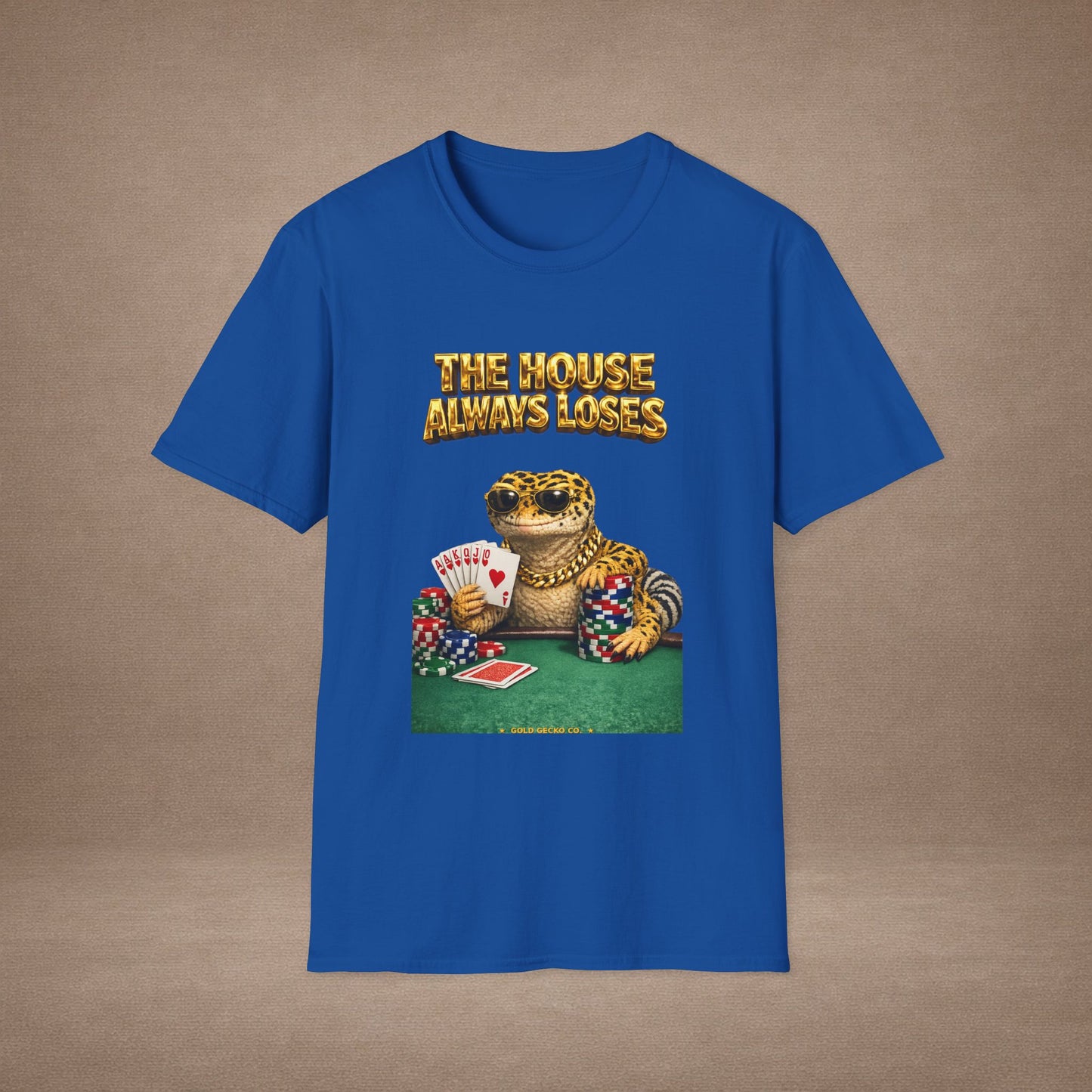 Design #29-3   Gambling- The House Always Looses- Realistic- (Gold Letters)