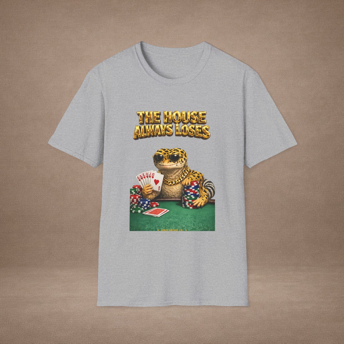Design #29-3   Gambling- The House Always Looses- Realistic- (Gold Letters)