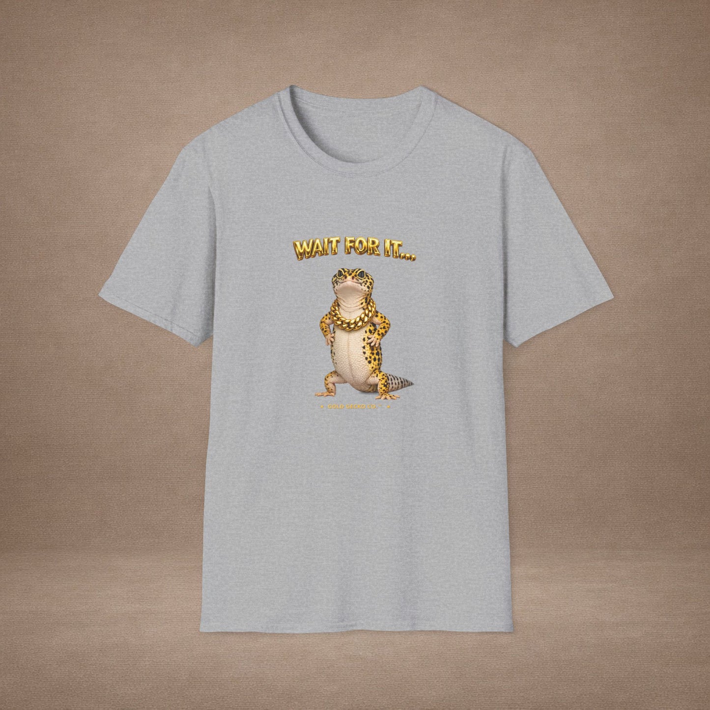 DESIGN #22-2 Wait For It... Standing Leopard Gecko Tee (Front & Back) Gold Letters