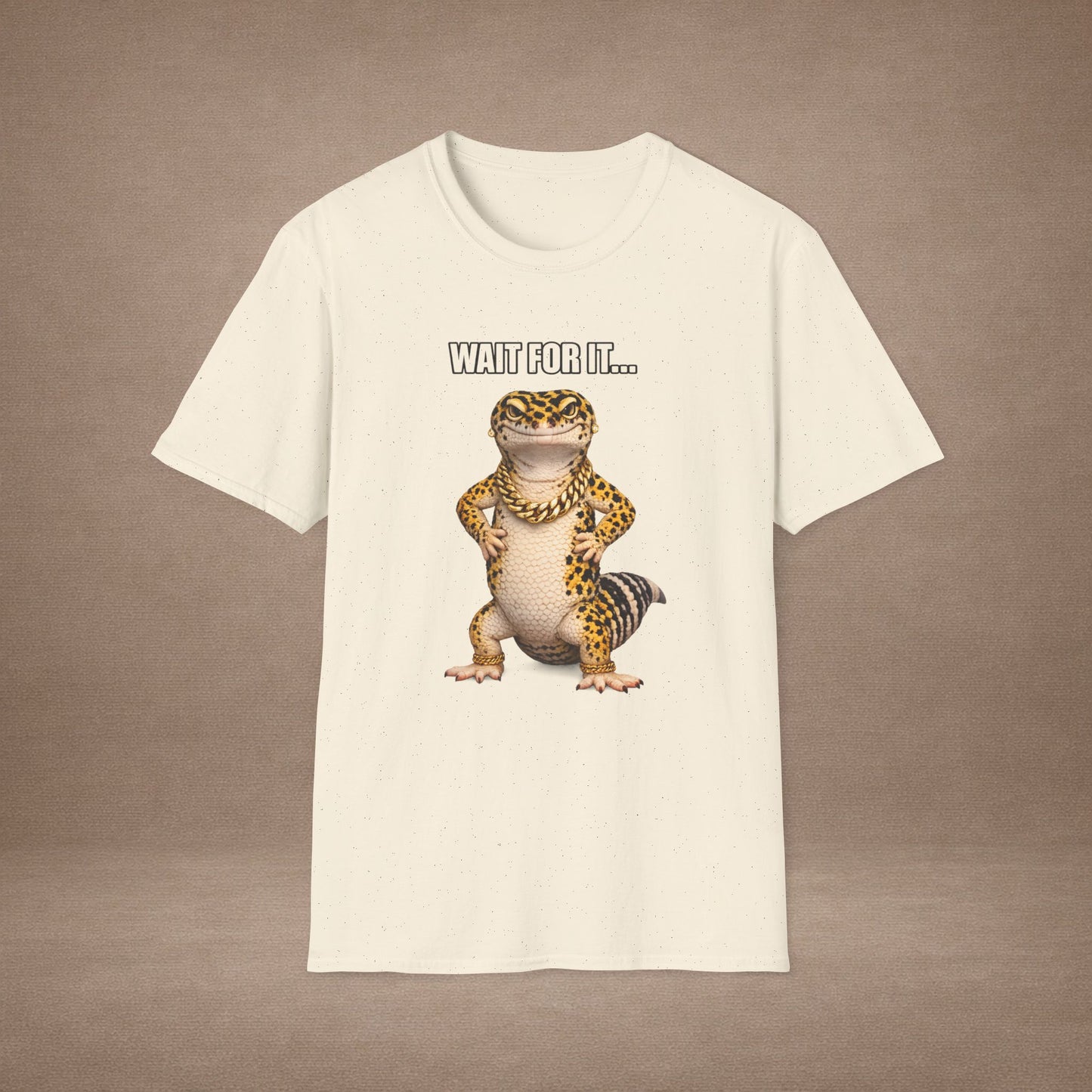 DESIGN #22- Wait For It… — Standing Leopard Gecko Tee (Front & Back)   - (White Letters)