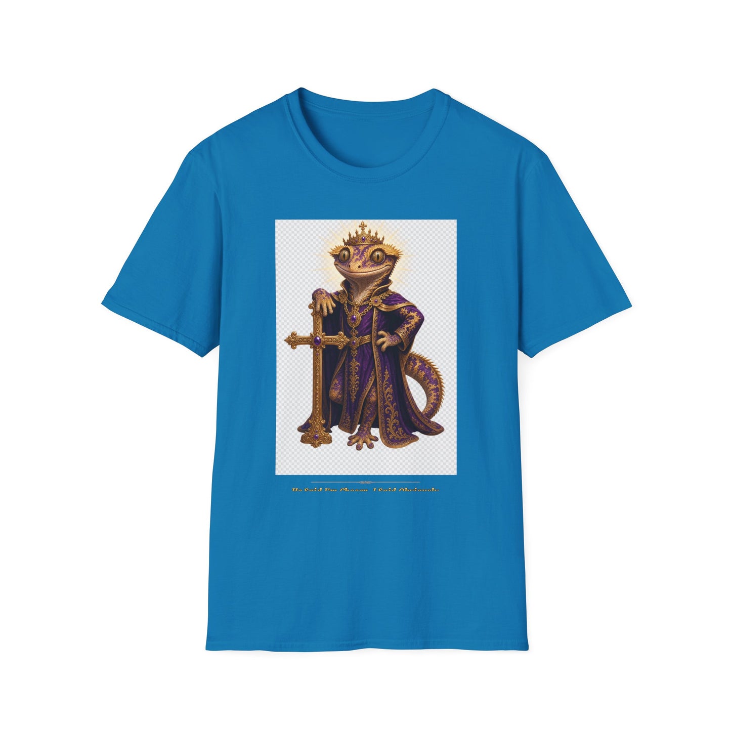 Gold Gecko Co. | He Said I'm Chosen. I Said Obviously. | Faith Gecko Tee