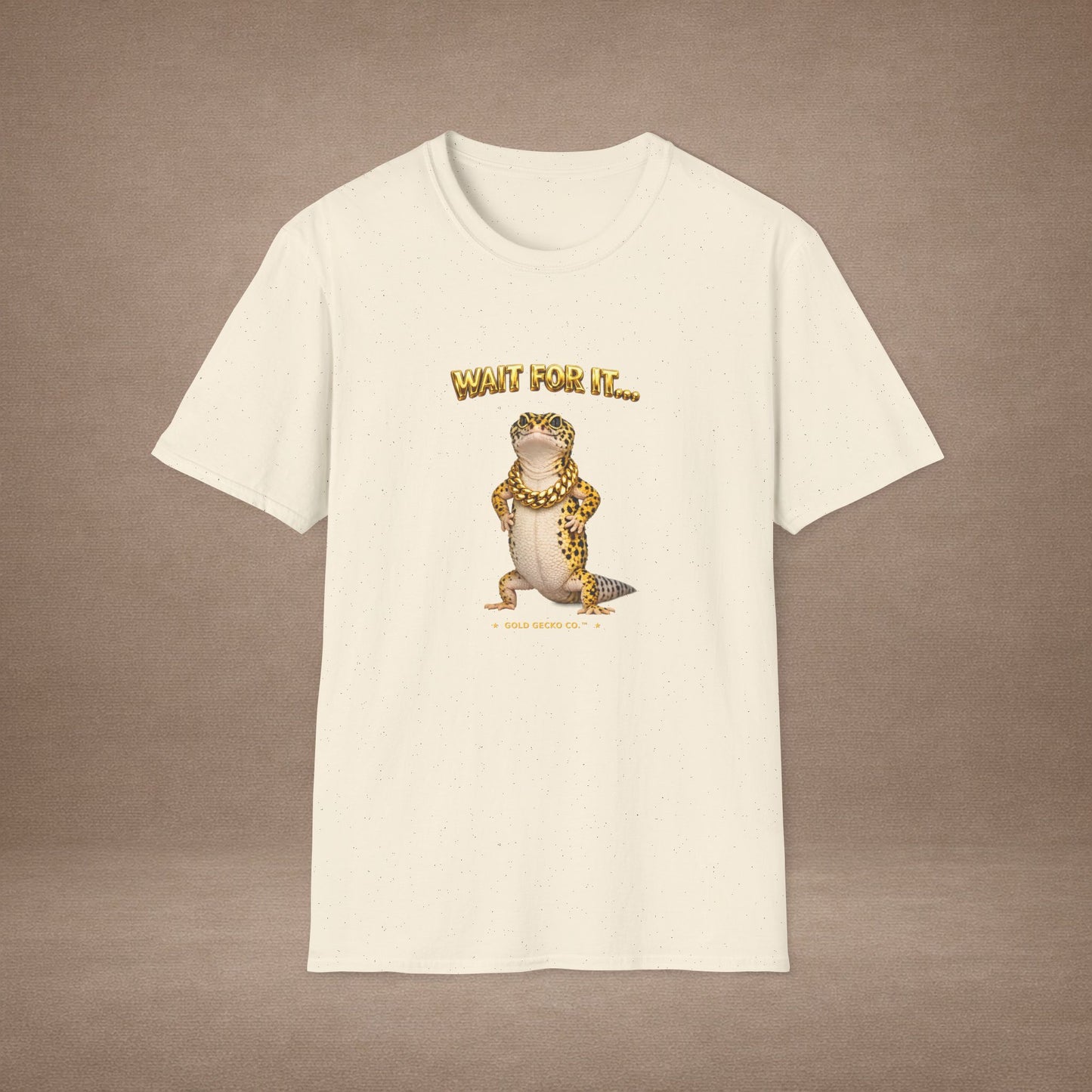 DESIGN #22-2 Wait For It... Standing Leopard Gecko Tee (Front & Back) Gold Letters