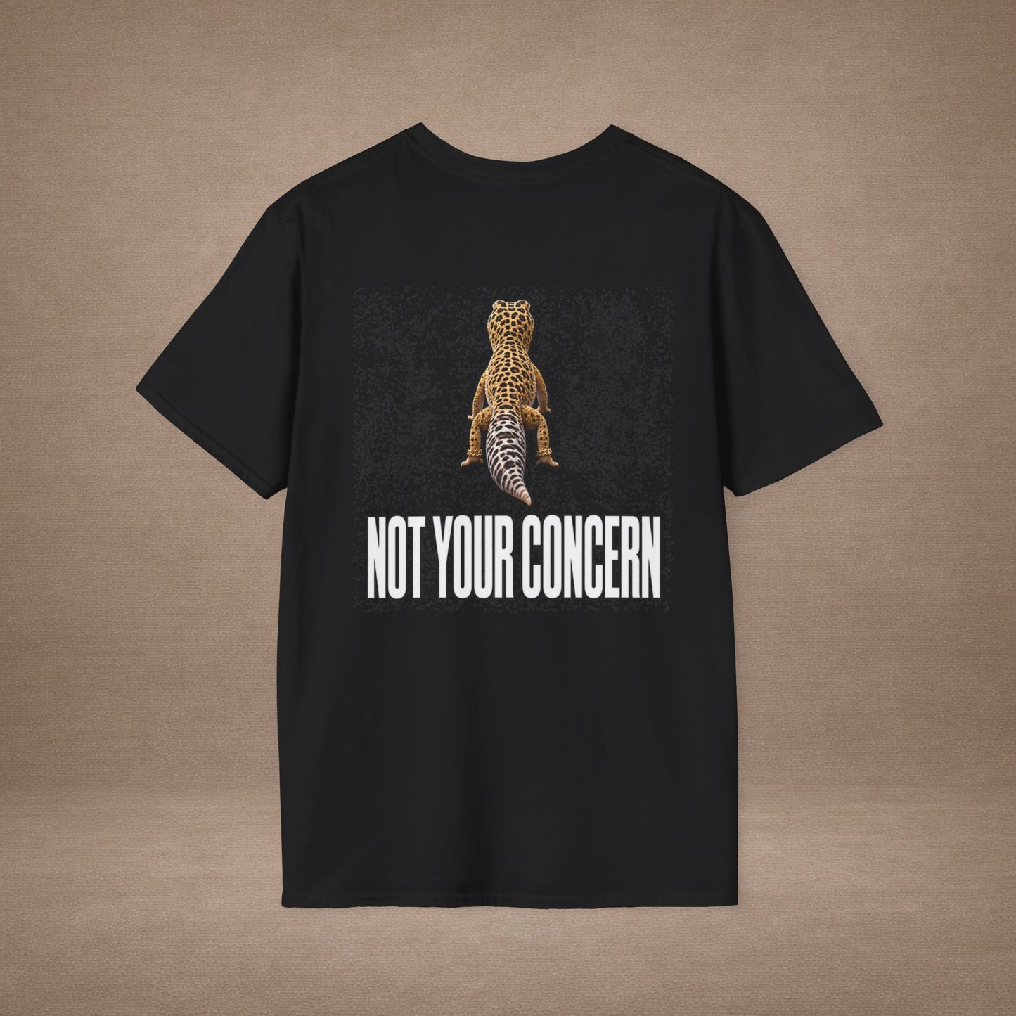 DESIGN # 4 Not Your Concern — Leopard Gecko Tee