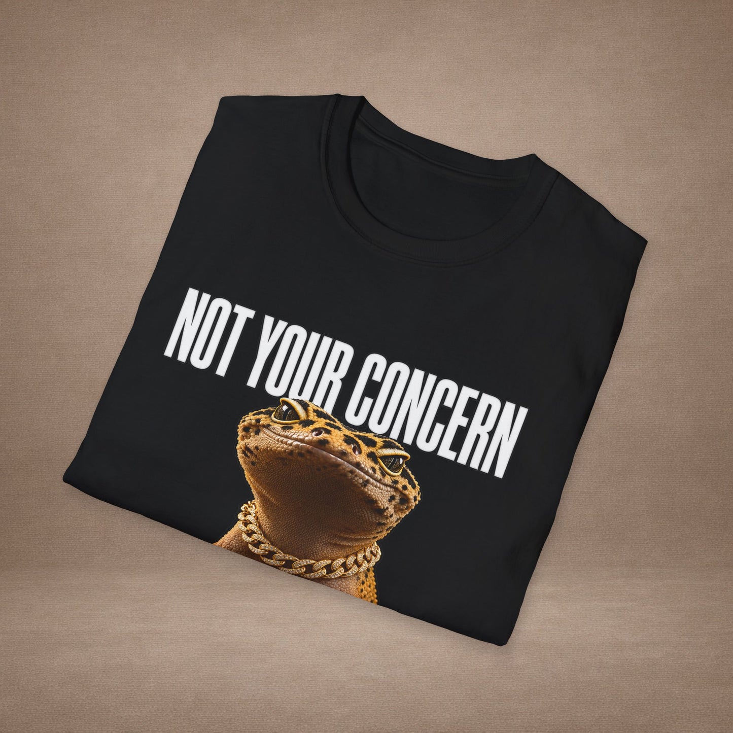 DESIGN # 4 Not Your Concern — Leopard Gecko Tee