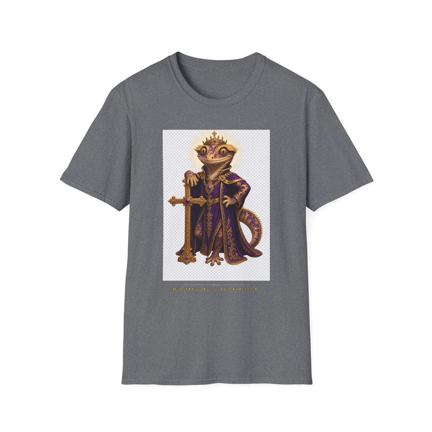 Gold Gecko Co. | He Said I'm Chosen. I Said Obviously. | Faith Gecko Tee