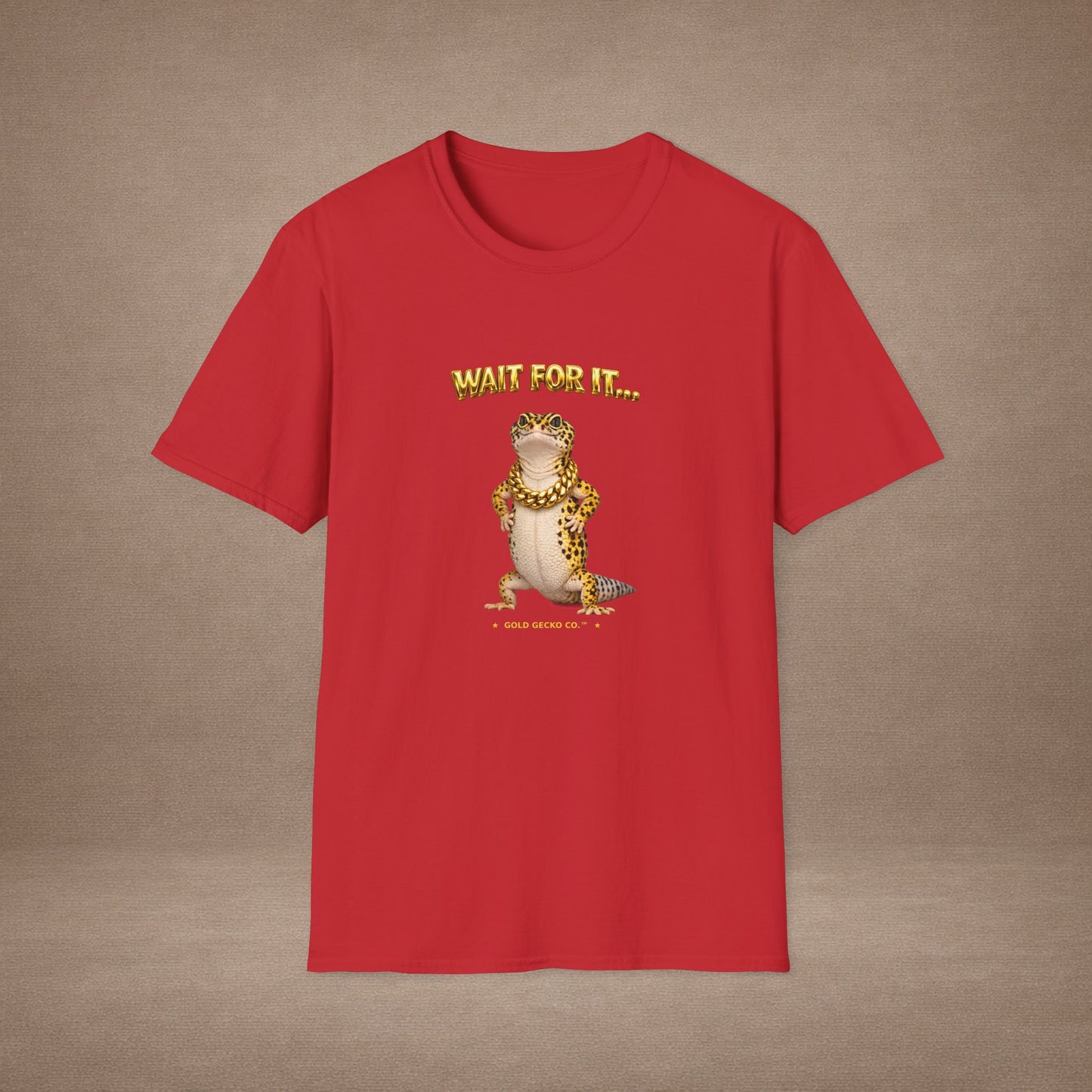 DESIGN #22-2 Wait For It... Standing Leopard Gecko Tee (Front & Back) Gold Letters