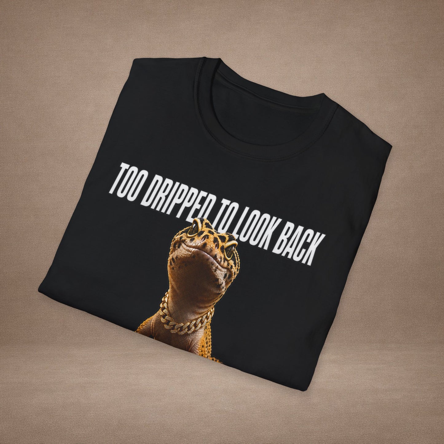 DESIGN #3 Too Dripped To Look Back — Leopard Gecko Tee